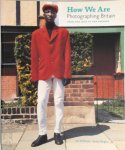 Val Williams, Susan Bright - How We Are Photographing Britain from the 1840s to the present
