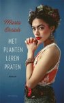 Marta Orriols - Met planten leren praten Marta Orriols - Met planten leren praten