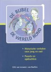 Leeuwen-van Haaften, G.W. van (samenst.) - De Bijbel de wereld rond. Verhalen uit de geschiedenis van de bijbelverspreiding, aangevuld met plaatjes, puzzels, opdrachten en psalmversjes
