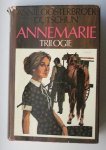 OOSTERBROEK-DUTSCHUN, ANNIE, - Annemarie. Trilogie. (Annemarie, Zorg over Zonderland, De wondere oogst).