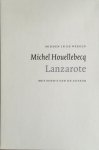 Houellebecq, Michel - Lanzarote set in cassette (boek + fotoboek) / midden in de wereld