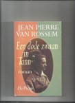 Rossem, Jean Pierre van - Dode zwaan in tann