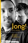 Wim Geysen, Stein de Sterck, Jeroen Boone - Jong! (en ziek) tieners over hun leven met kanker