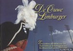 Gerits, Jos - De Ouwe Limburger: een tijdloos document over het Oud Limburgs Schuttersfeest met beeldmateriaal van het OLS 1995