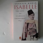 Kobak, Anette - Isabelle ; The Life of Isbelle Eberhardt