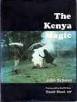 Schmid, John - The Kenya Magic Schmid, John - The Kenya Magic