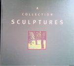 Goede, Jannet de & Anna Hakkens - en anderen - A Collection Sculptures: Caldic Collection, Rotterdam 2001