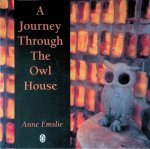 Emslie, Anne - A Journey Through the Owl House Emslie, Anne - A Journey Through the Owl House