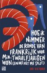 Ivo Victoria - Hoe ik nimmer de Ronde van Frankrijk voor min-twaalfjarigen won (en dat het me spijt)