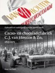 Peter van Dam - Cacao- en chocoladefabriek C.J. van Houten & Zn. 1815-1971