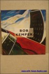 Kemper, Bob / Hooff, Joost van den. - Bob Kemper.