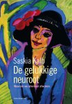 Saskia Kalb - De gelukkige neuroot Waarom we allemaal afwijken