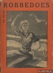 Beyer, Rie & Moree, Gerrit de (tekeningen van) - Robbedoes