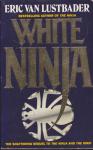 Eric Van Lustbader - White Ninja