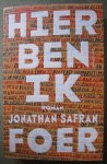 Foer, Jonathan Safran - Hier ben ik Foer, Jonathan Safran - Hier ben ik