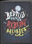 Favilli, Elena, Cavallo, Francesca - Bedtijdverhalen voor rebelse meisjes / 100 verhalen over bijzondere vrouwen