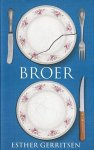 (BOEKENWEEK). Esther GERRITSEN - Broer. (Luxe-editie).
