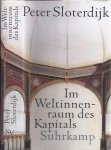 Sloterdijk, Peter - Im Weltinnenraum des Kapitals: Fur eine philosophische Theorie der Globalisierung