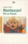 SCHÄFER, CLAUDIA - Monrtessori für zu Hause