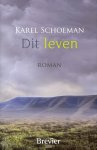 Schoeman, Karel - Dit leven.