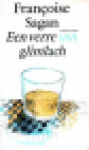 Sagan, Francoise - EEN VERRE GLIMLACH