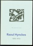 Brouwer-Verzaal, Mona - Raoul Hynckes 1893-1973, het grafische werk
