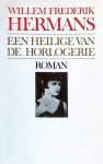 HERMANS, WILLEM FREDERIK. - Een heilige van de horlogerie.