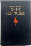 Höweler Casper m.m.v. Bruning E., Hullebroeck Emiel en Poustochkine C. - X-Y-Z der muziek
