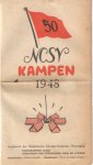  - 50 NCSV kampen 1948. Zomerkampen voor leerlingen van Gymnasium, H.B.S. en Lyceum. Jongenskampen: vijftiste kampjaar - Meisjeskampen: vijf en veertigste kampjaar