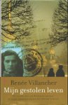 Villancher, Renée - Mijn gestolen leven. Zij trouwt met een Russische soldaat en raakt gevangen achter het IJzeren Gordijn