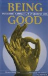 Yun, Master Hsing - Being Good. Buddhist Ethics for Everyday Life