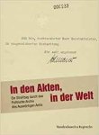 Biewer, Ludwig & Rainer Blasius (eds.) - In den Akten, in der Welt: Ein Streifzug durch das Politische Archiv des Auswartigen Amts