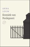 Anna Louw - (1) Kroniek Van Perdepoort