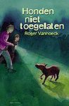 Roger Vanhoeck - Honden Niet Toegelaten