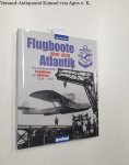 Rosenstock, Jürgen: - Flugboote über dem Atlantik. die abenteuerlichen Expeditionen der Lufthanse 1934-1939