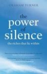 Graham Turner - The Power of Silence The Riches That Lie Within