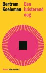 Bertram Koeleman - Een Luisterend Oog