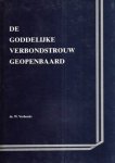 Verhoeks, ds. W. - De Goddelijke verbondstrouw geopenbaard