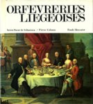 Schaetzen, baron Oscar de & Pierre Colman: - Orfevreries Liegeoises