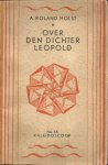 Roland Holst, A. - Over den dichter Leopold