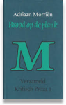 Morriën, Adriaan - Brood op de plank. Verzameld Kritsche Proza 1 en  2.