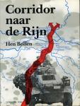 Bollen, Hen - Corridor naar de Rijn. Operatie Market Garden september 1944.