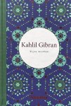 Kahlil Gibran - Wijze woorden Kahlil Gibran - Wijze woorden