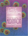Carol Parrish-Harra - Adventure in Meditation Volume 1