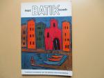 Mühling, Ernst ( Nederlandse bewerking: W. Zweers) - Het Batikboek  /  Praktische handleiding voor het batikken