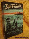 Petersson, Ingo. - Flucht. Nach Aufzeichnungen des "Untersturmfuhrer Vorwarts".