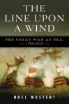 Noel Mostert - The Line Upon a Wind The Great War at Sea, 1793-1815