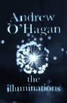 Andrew O'Hagan - The Illuminations
