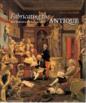 COLTMAN, Viccy - Fabricating the Antique - Neoclassicism in Britiain, 1760-1800.