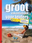 Plekkenpol, T. - Groot vakantieboek voor leiders     met originele recepten voor een ontspannen leven